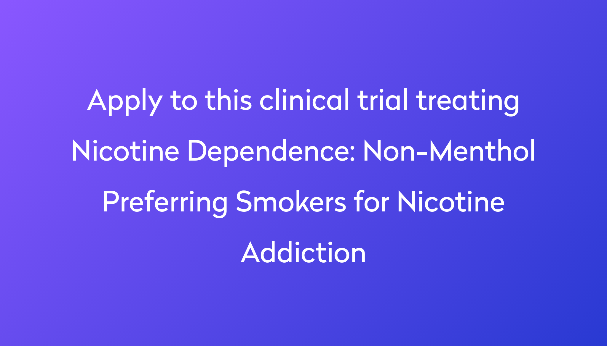 non-menthol-preferring-smokers-for-nicotine-addiction-clinical-trial